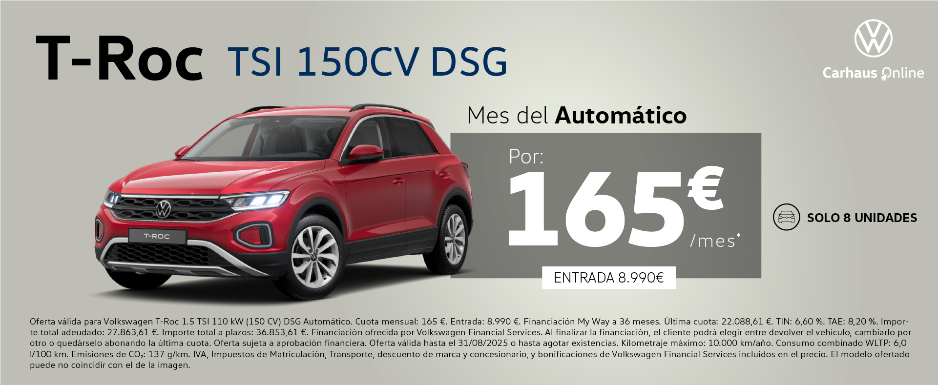 ¡Solo 8 unidades! T-Roc 150CV DSG por 165€/mes*